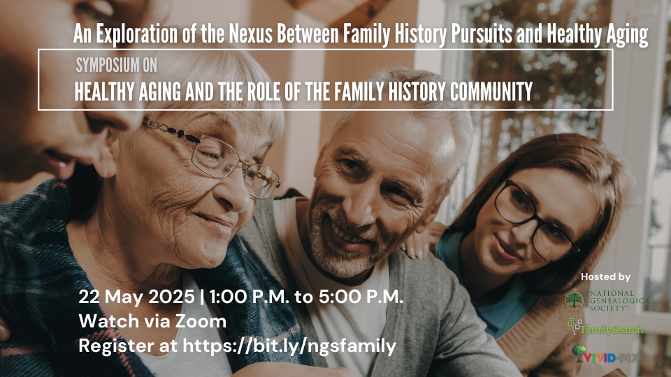 Graphic showing a multi-generation family and promoting the Symposium on Healthy Aging and the Role of the Family History Community